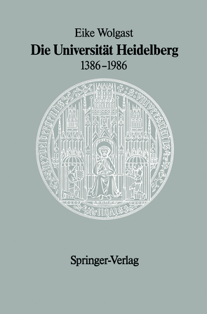 Die Universität Heidelberg 1386–1986 von Wolgast,  Eike