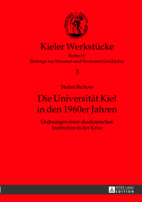 Die Universität Kiel in den 1960er Jahren von Bichow,  Stefan