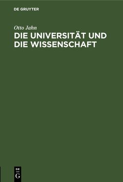 Die Universität und die Wissenschaft von Jahn,  Otto