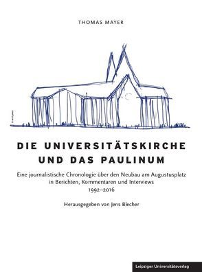 Die Universitätskirche und das Paulinum von Blecher,  Jens, Mayer,  Thomas