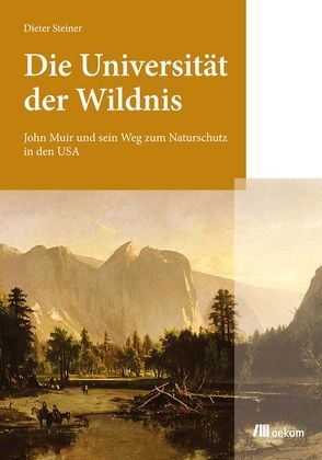 Die Universität der Wildnis von Steiner,  Dieter