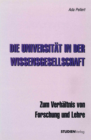 Die Universität in der Wissensgesellschaft von Pellert,  Ada