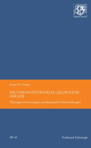 Die unkonventionelle Geldpolitik der EZB von Donges,  Juergen B, Haneklaus,  Birgitt