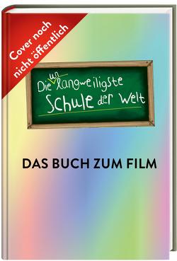 Die unlangweiligste Schule der Welt 1: Auf Klassenfahrt. Das Buch zum Film von Jablonski,  Marlene, Kirschner,  Sabrina J., Parciak,  Monika