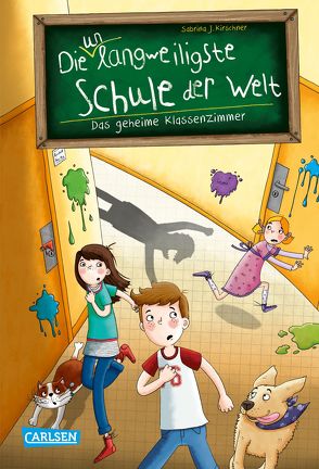 Die unlangweiligste Schule der Welt 2: Das geheime Klassenzimmer von Kirschner,  Sabrina J., Parciak,  Monika