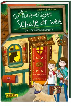 Die unlangweiligste Schule der Welt 7: Der Schüleraustausch von Kirschner,  Sabrina J., Parciak,  Monika