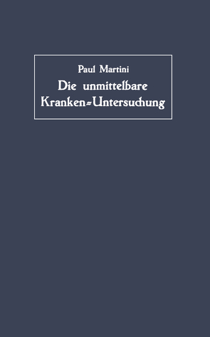 Die unmittelbare Kranken-Untersuchung von Martini,  Paul