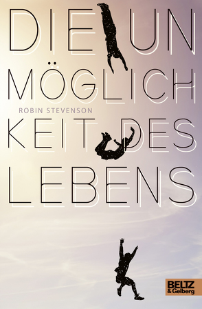 Die Unmöglichkeit des Lebens von Stevenson,  Robin, Wehrmann,  Inge