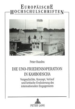 Die UNO-Friedensoperation in Kambodscha von Hazdra,  Peter