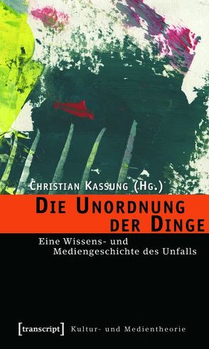 Die Unordnung der Dinge von Kassung,  Christian, Virilio,  Paul