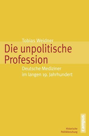 Die unpolitische Profession von Weidner,  Tobias