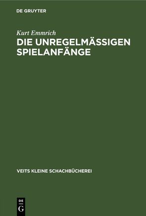 Die unregelmässigen Spielanfänge von Emmrich,  Kurt