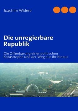 Die unregierbare Republik von Widera,  Joachim