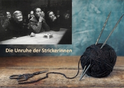 Die Unruhe der Strickerinnen von Lüthi,  Therese