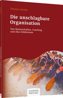 Die unschlagbare Organisation von Schulte,  Thomas