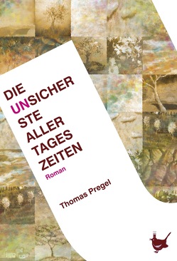 Die unsicherste aller Tageszeiten von Pregel,  Thomas