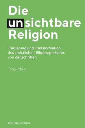 Die (un-)sichtbare Religion von Maier,  Tanja