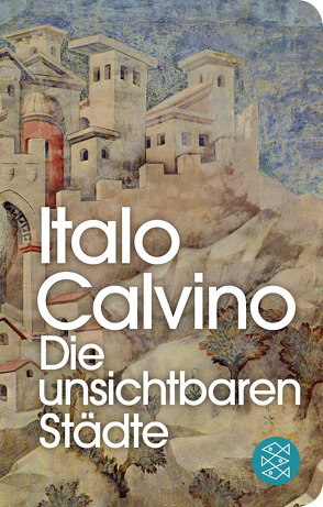 Die unsichtbaren Städte von Calvino,  Italo, Kroeber,  Burkhart, Pasolini,  Pier Paolo