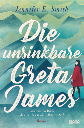 Die unsinkbare Greta James von Breuer,  Charlotte, Möllemann,  Norbert, Smith,  Jennifer E.