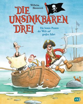 Die Unsinkbaren Drei – Die besten Piraten der Welt auf großer Fahrt von Dähne,  Thomas, Nünnerich,  Wilhelm