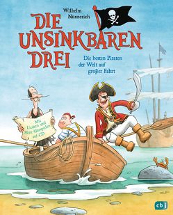 Die Unsinkbaren Drei – Die besten Piraten der Welt auf großer Fahrt von Dähne,  Thomas, Nünnerich,  Wilhelm