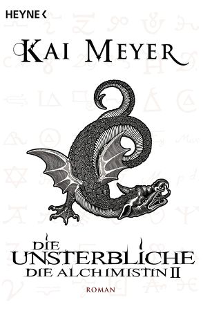 Die Unsterbliche – Die Alchimistin II von Meyer,  Kai