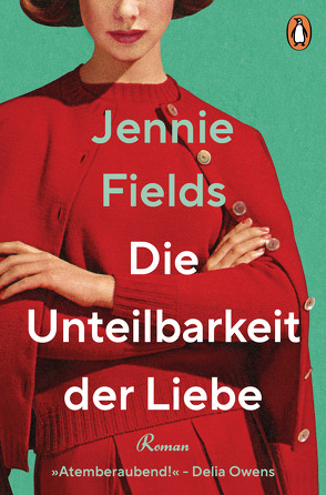 Die Unteilbarkeit der Liebe von Dünninger,  Veronika, Fields,  Jennie