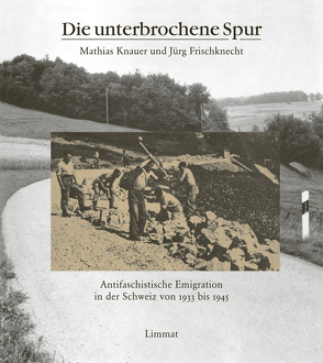 Die unterbrochene Spur von Frischknecht,  Jürg, Knauer,  Mathias, Tanner,  Jakob