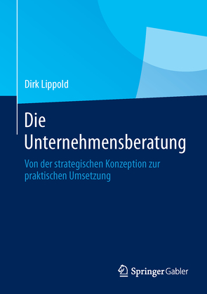 Die Unternehmensberatung von Lippold,  Dirk