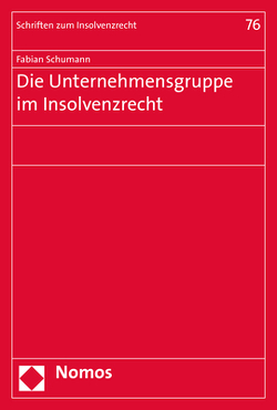 Die Unternehmensgruppe im Insolvenzrecht von Schumann,  Fabian