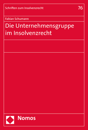 Die Unternehmensgruppe im Insolvenzrecht von Schumann,  Fabian