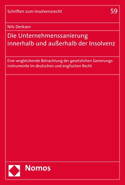 Die Unternehmenssanierung innerhalb und außerhalb der Insolvenz von Derksen,  Nils