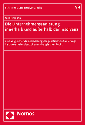 Die Unternehmenssanierung innerhalb und außerhalb der Insolvenz von Derksen,  Nils