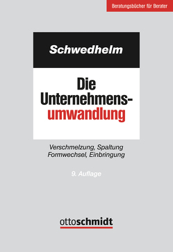 Die Unternehmensumwandlung von Schwedhelm,  Rolf