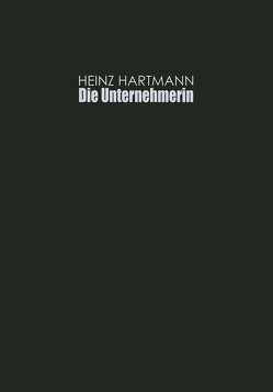 Die Unternehmerin von Hartmann,  Heinz