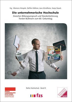 Die unternehmerische Hochschule von Achelpöhler,  Wilhelm, Bultmann,  Torsten, Dehnerdt,  Fredrik, Demirović,  Alex, Fülberth,  Georg, Himpele,  Klemens, Iost,  Oliver, Käthner,  Steffen, Keller,  Andreas, Kiel,  Sabine, Markard,  Morus, Nitsch,  Wolfgang, Notz,  Gisela, Pasternack,  Peer, Quaisser,  Gunter, Rilling,  Rainer, Schleicher,  Regina, Schultheiss,  Jana, Staack,  Sonja