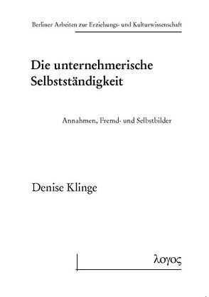 Die unternehmerische Selbstständigkeit von Klinge,  Denise