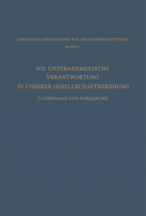 Die Unternehmerische Verantwortung in Unserer Gesellschaftsordnung von Paulssen,  Dr. Hans Constantin