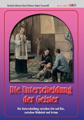 Die Unterscheidung der Geister von Bona,  Johannes, Scaramelli,  Giovanni B