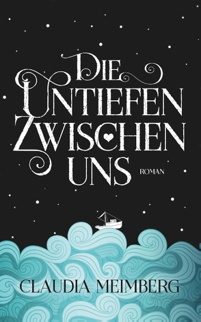 Die Untiefen zwischen uns von Meimberg,  Claudia