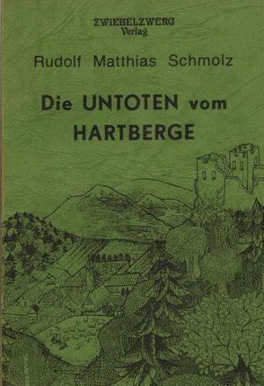 Die Untoten vom Hartberge von Schmolz,  Rudolf M