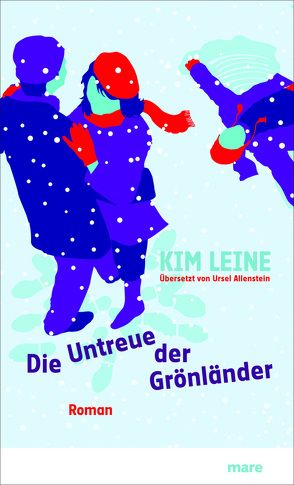 Die Untreue der Grönländer von Allenstein,  Ursel, Leine,  Kim