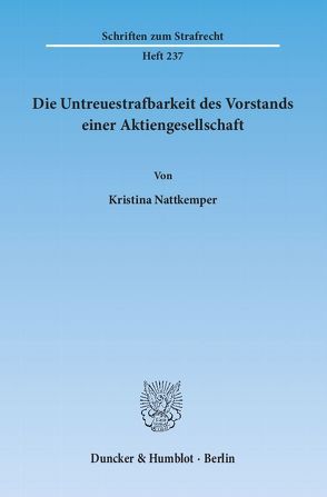 Die Untreuestrafbarkeit des Vorstands einer Aktiengesellschaft. von Nattkemper,  Kristina