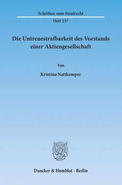 Die Untreuestrafbarkeit des Vorstands einer Aktiengesellschaft. von Nattkemper,  Kristina