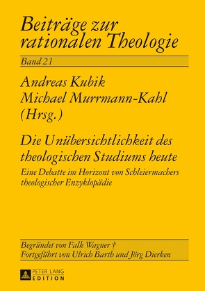 Die Unübersichtlichkeit des theologischen Studiums heute von Kubik,  Andreas, Murrmann-Kahl,  Michael