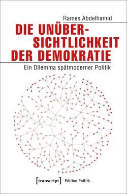 Die Unübersichtlichkeit der Demokratie von Abdelhamid,  Rames