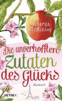 Die unverhofften Zutaten des Glücks von Brodd,  Frauke, McKinlay,  Deborah