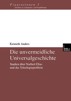 Die unvermeidliche Universalgeschichte von Anders,  Kenneth