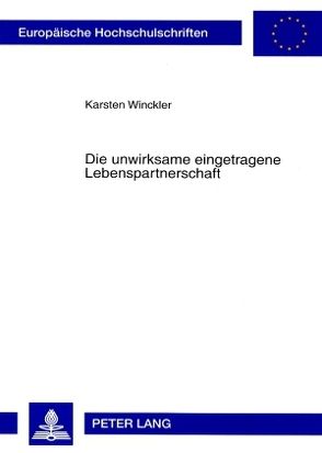 Die unwirksame eingetragene Lebenspartnerschaft von Winckler,  Karsten