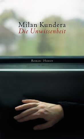 Die Unwissenheit von Aumüller,  Uli, Kundera,  Milan